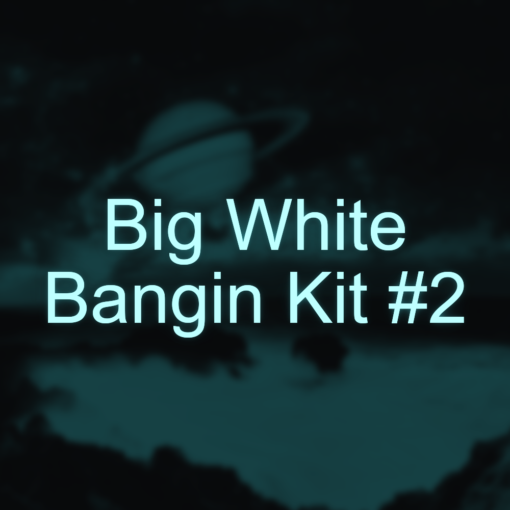 Big White Bangin Kit #2
