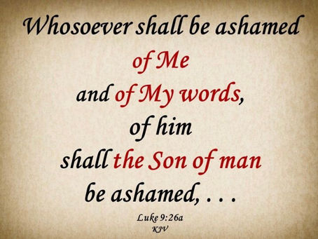 Ashamed of Christ? It is Permanently Eliminated in Conversion