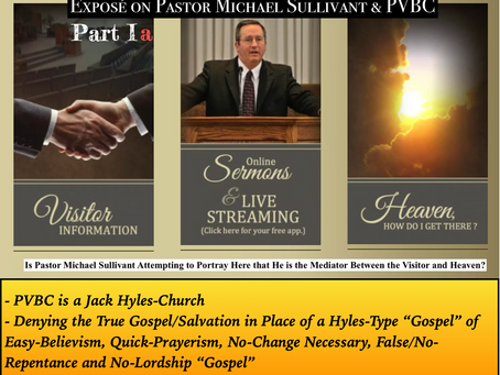 Part Ia — Beware of Pastor Michael Sullivant and Pembina Valley Baptist Church / CBBC