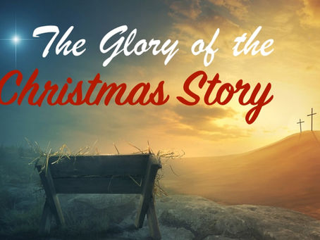 The Glory of the Christmas Story and Its Personal Reception
