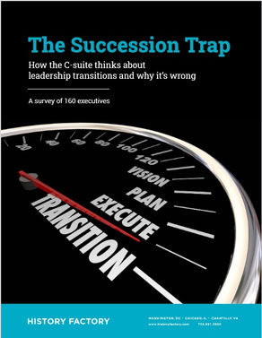 A New Report from the History Factory Underscores the Importance of Succession Planning