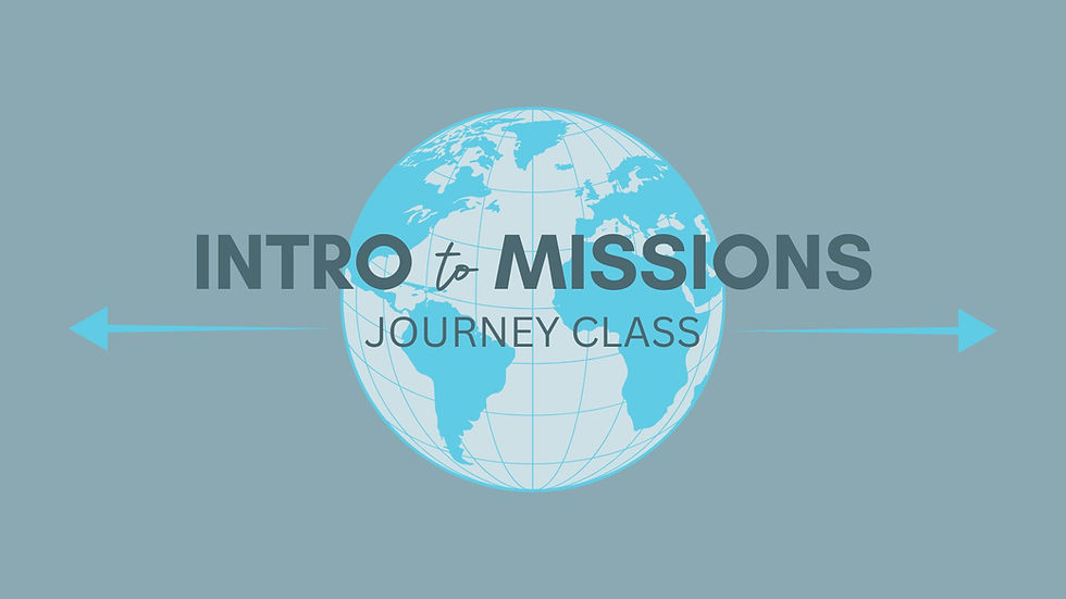 Journey Class - Intro to Missions