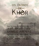 RESENHA: OS DIÁRIOS DE KHOR - OS LENDÁRIOS