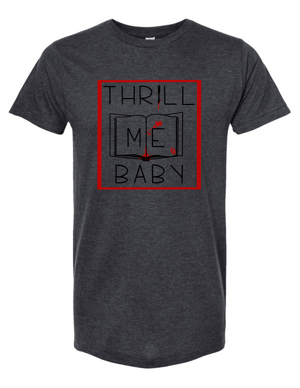 Thumbnail: Thrill Me Baby T-shirt