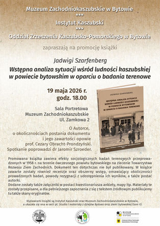 Promocja książki Jadwigi Szarfenberg, Wstępna analiza sytuacji wśród ludności kaszubskiej w powiecie bytowskim w oparciu o badania terenowe