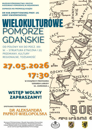 Promocja książki dr hab. prof. UG Anny Kwaśniewskiej pt. "Wielokulturowe Pomorze Gdańskie. Od połowy XIX do pocz. XXI w. – struktura etniczna i jej przemiany, kultury regionalne, tożsamość"