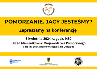 Konferencja "Pomorzanie. Jacy jesteśmy?" - 3.04.2024 r.