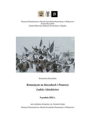 Seminarium Kaszubskie - Romantyzm na Kaszubach i Pomorzu. Ludzie i dziedzictwo - 9.12.2022