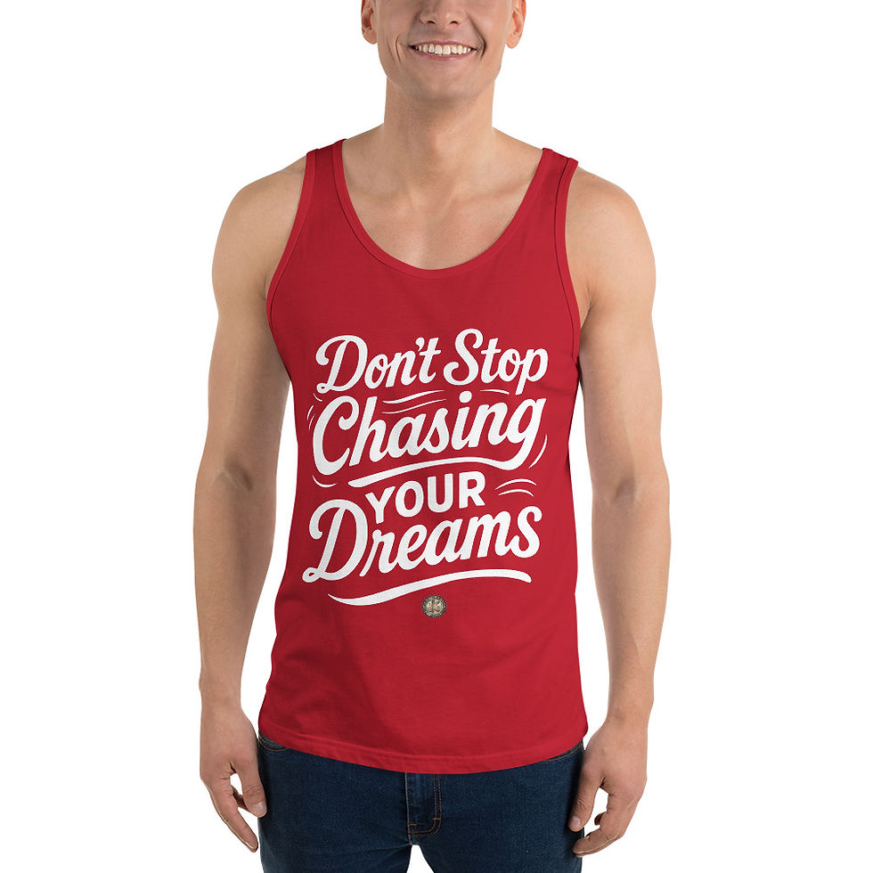 Thumbnail: Don't Stop Chasing Your Dreams Unisex Tank Top