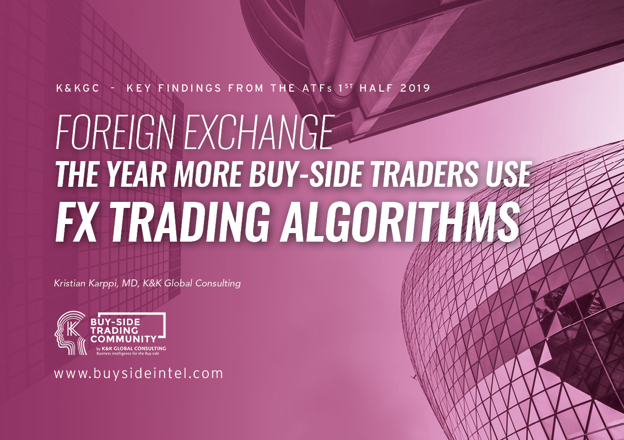 Foreign Exchange The year more buyside traders use FX trading a