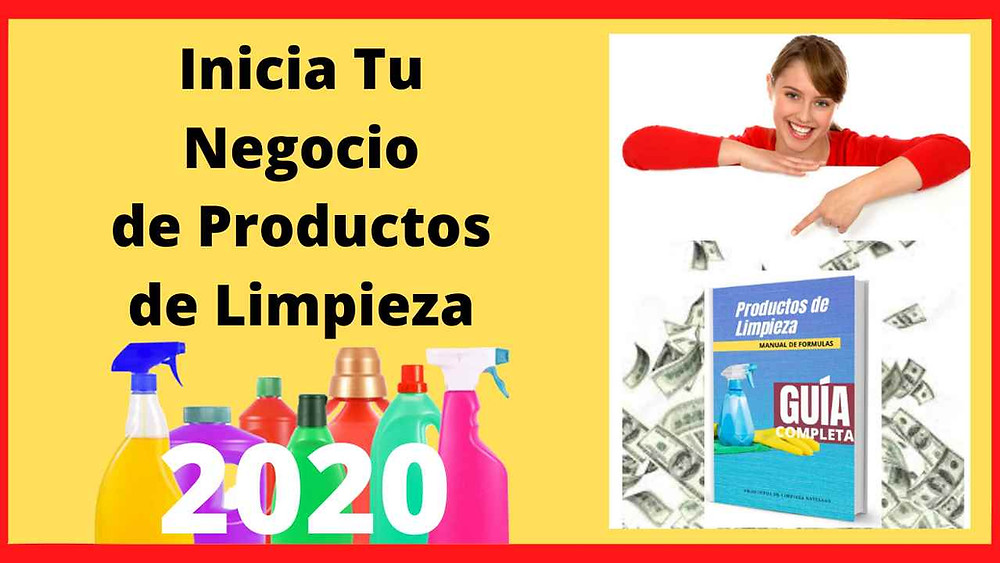 Como Iniciar Tu Negocio De Productos De Limpieza 2020