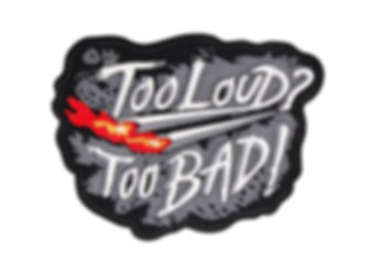 CometCloud® Too Loud Too Bad Unisex Iron On Patch