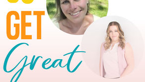 Two women smiling with text: "Go Get Great Podcast." Episode 31 discusses parenthood and business as mom entrepreneurs. Tips for running your business and life