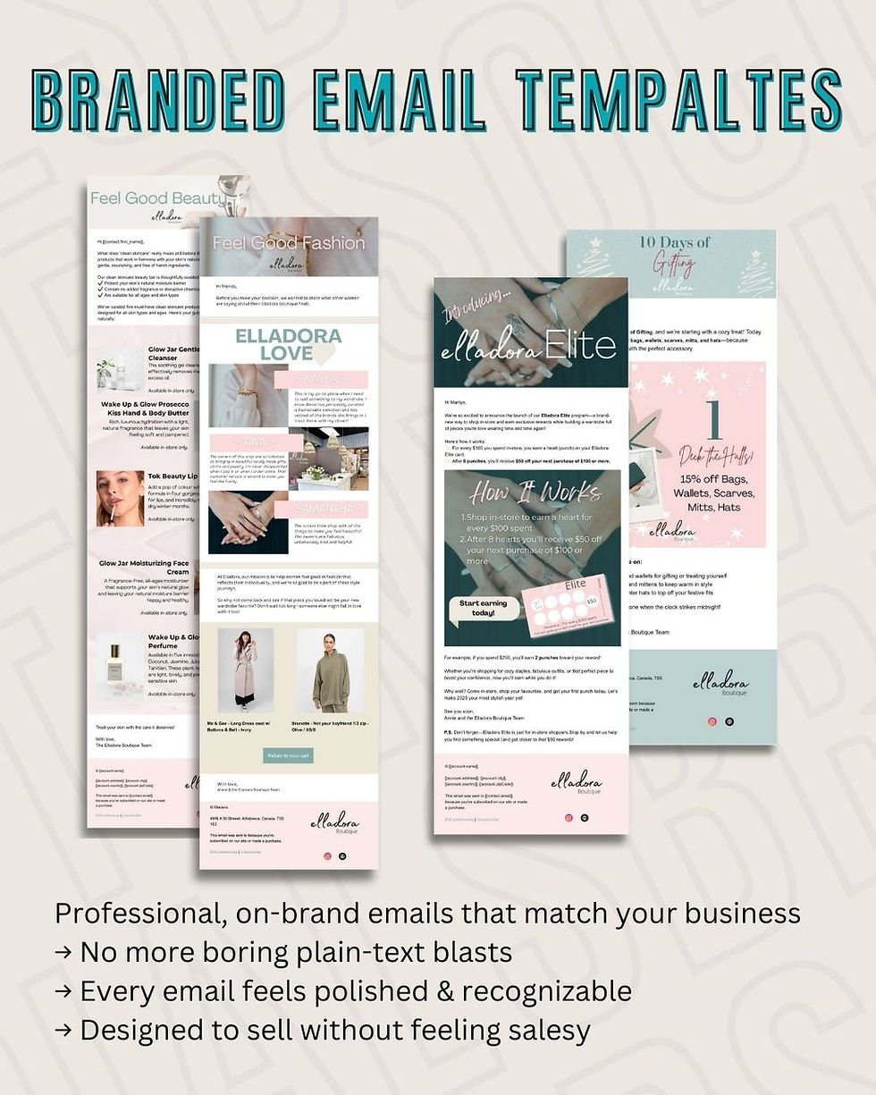 Branded email templates for Canadian small business, Elladora Boutique, showcase elegant layouts with diverse design styles for lead generation and customer retention.