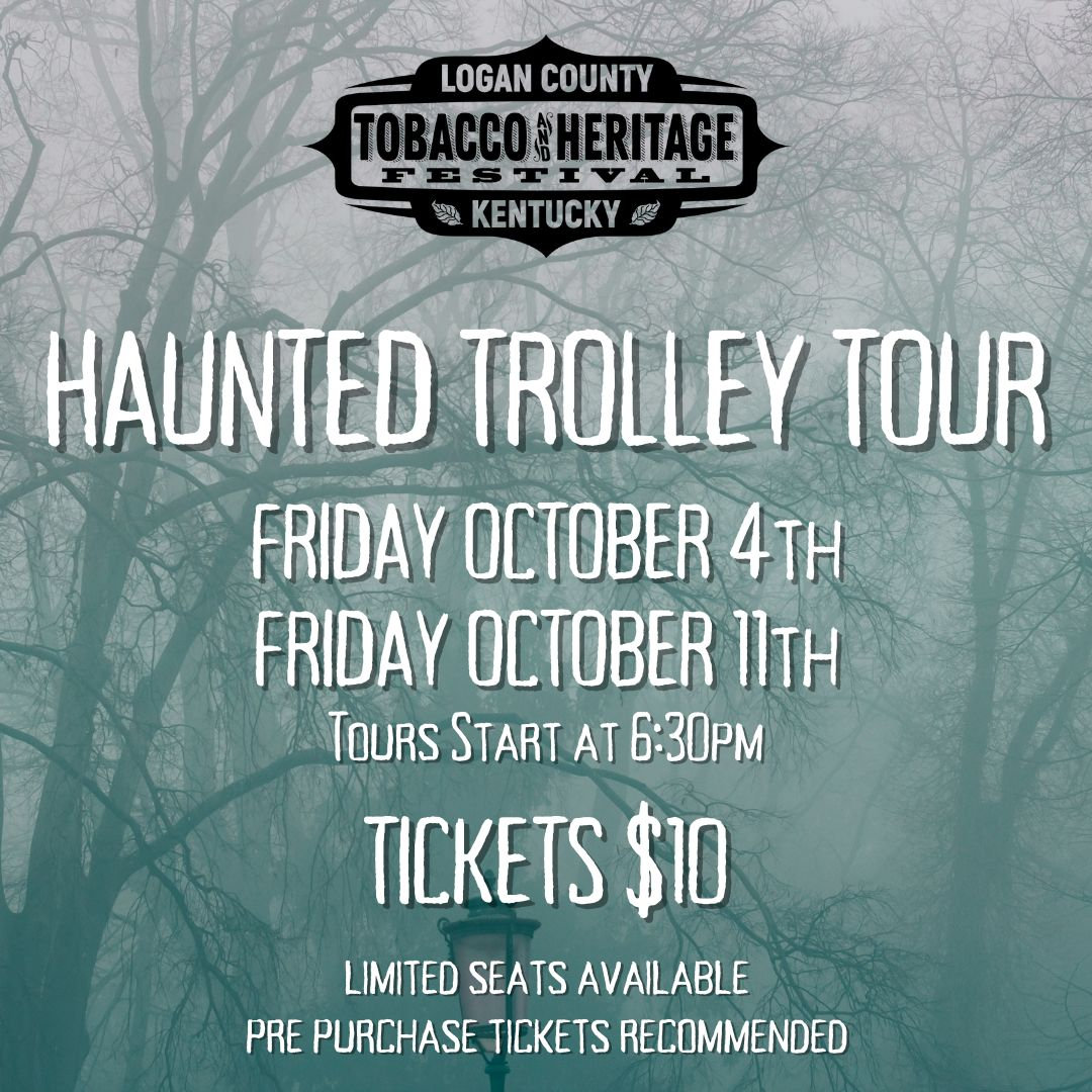logan county ky tobacco festival Haunted Trolley Tours