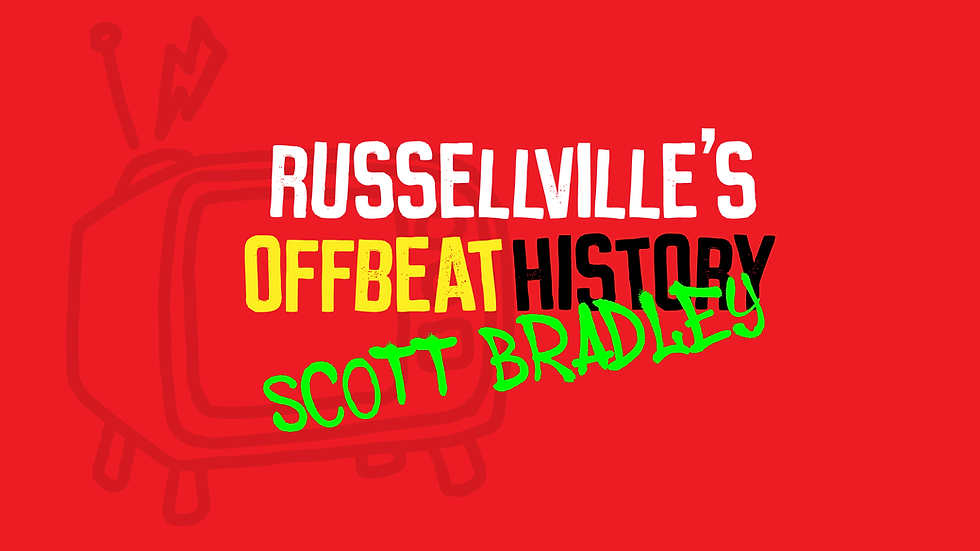 Russellville's Offbeat History: Scott Bradley