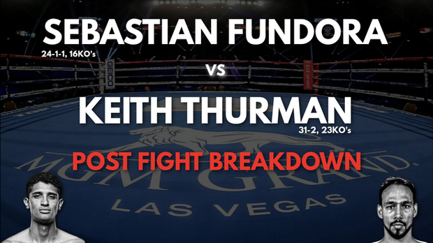 Fundora vs Thurman: Post Fight Breakdown