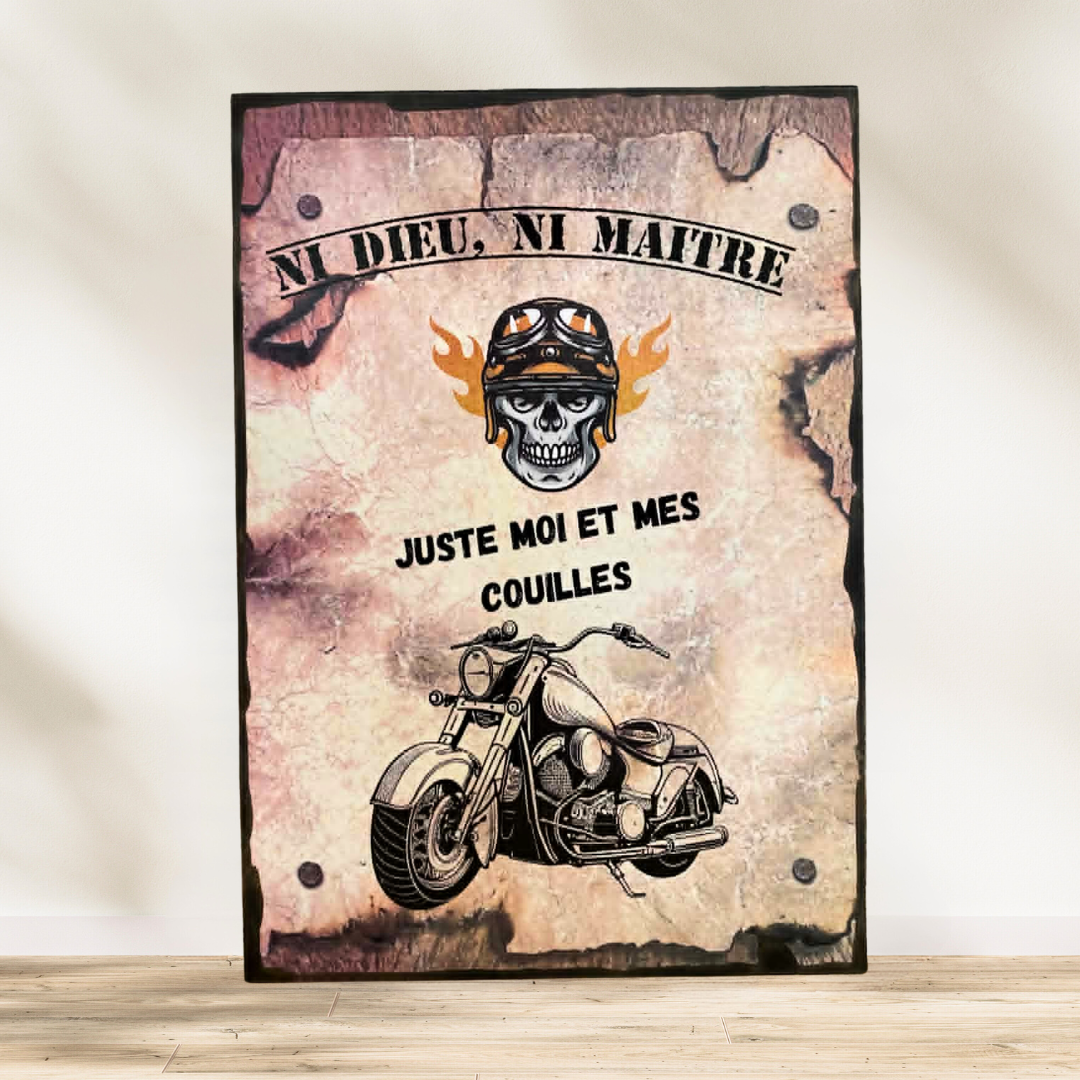 Tableau humour Biker "Ni dieu, ni maitre, juste moi et mes couilles" 🏍️ Ni Dieu, ni maître… mais une moto, du caractère et