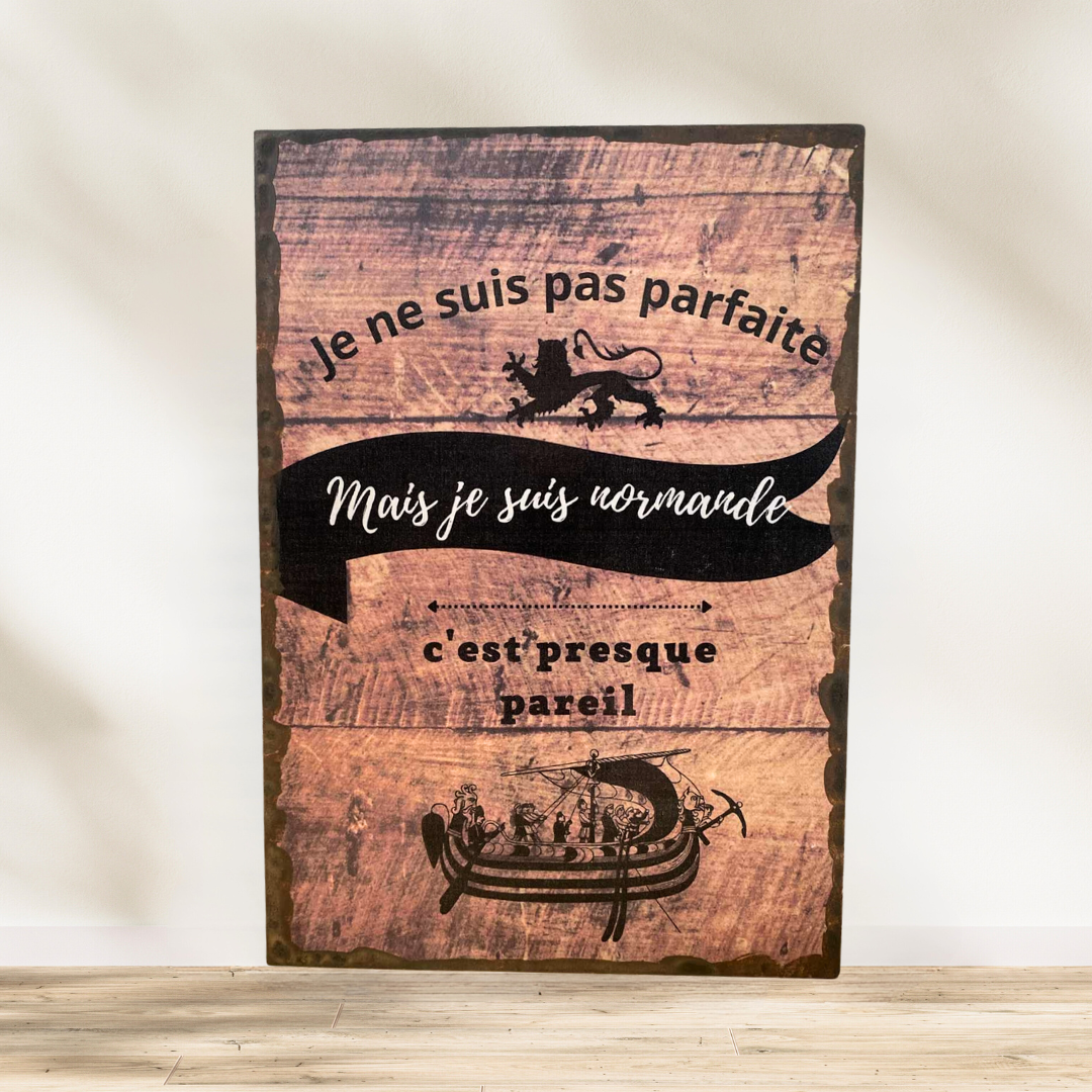 Tableau Je ne suis pas parfaite mais je suis normande, c'est presque pareil ! En Normandie, on ne cherche pas la perfection…