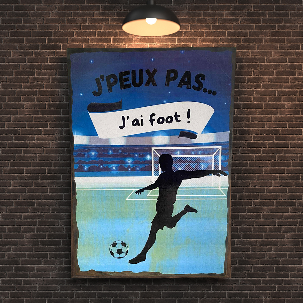 Miniature : tableau J’peux pas… j’ai foot !  ⚽ Quand t’as un match, t’as zéro obligation. Et maintenant, t’as même le tableau qui l’assum