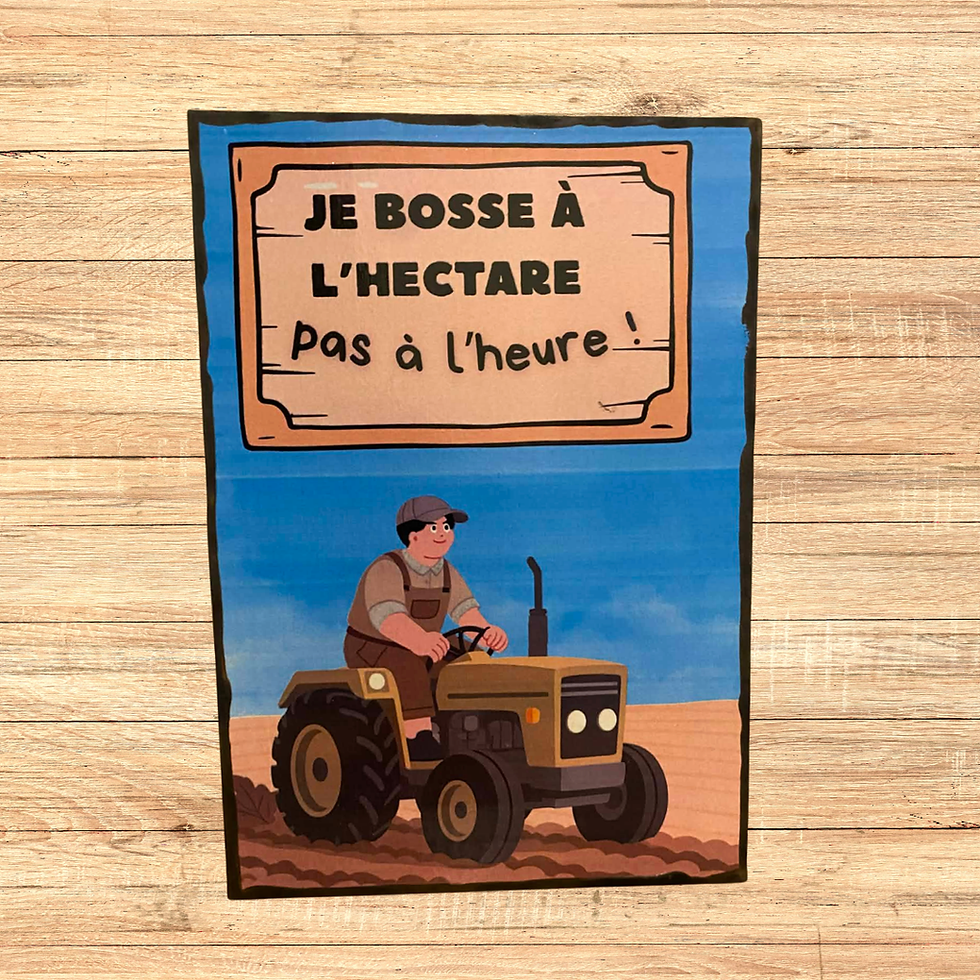 Miniature : Tableau je bosse à l'hectare pas à l'heure  🌾🚜 Ici, on ne compte pas les heures… on compte les hectares !  Parce que dans c