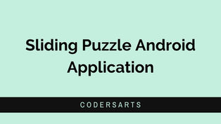 Sliding Puzzle Android Application - Android App Assignment Help