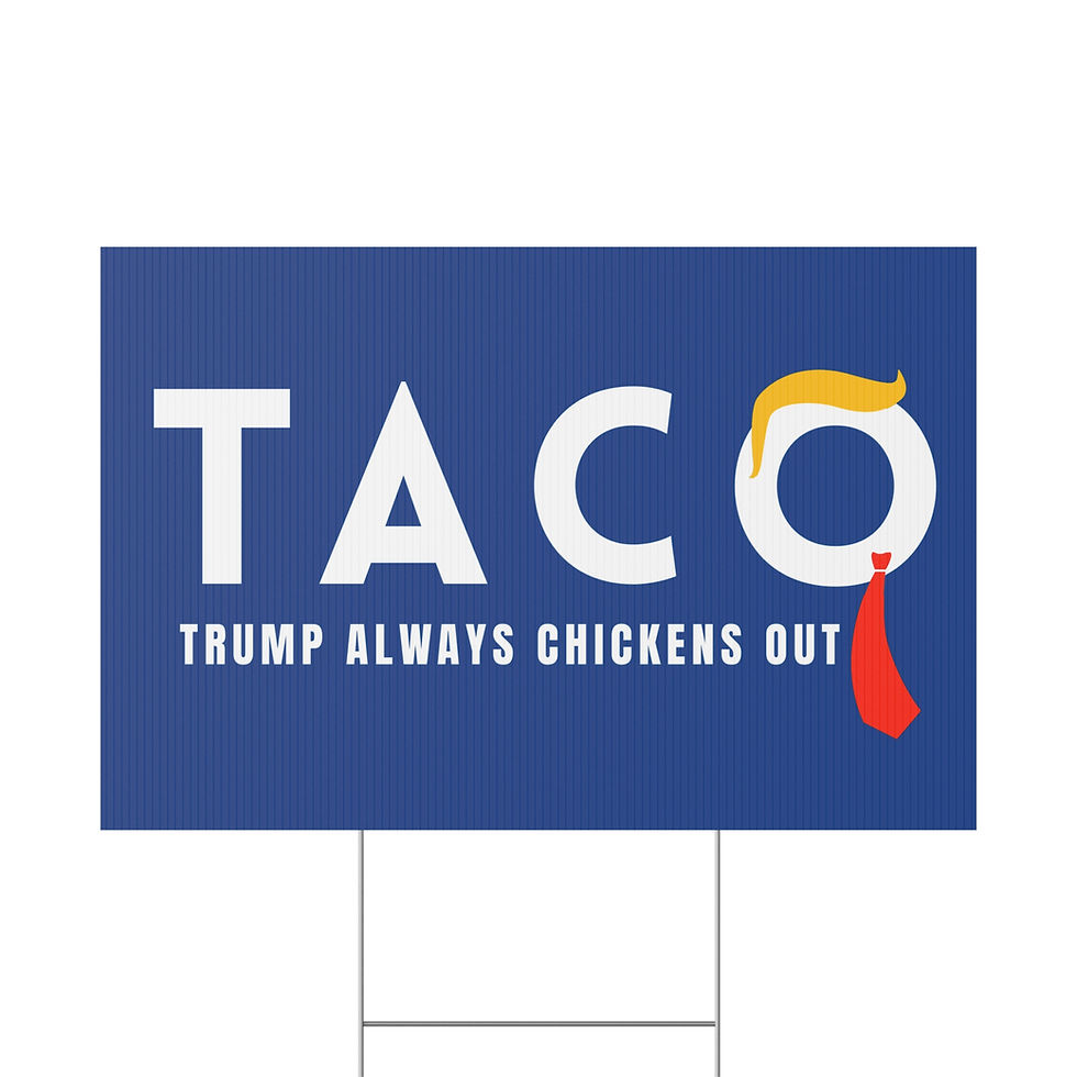 Thumbnail: Trump Taco Trade Sign, Rallys, Protests Humorous Political Yard Sign