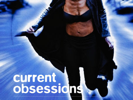 ♫ current obsessions vol. 10