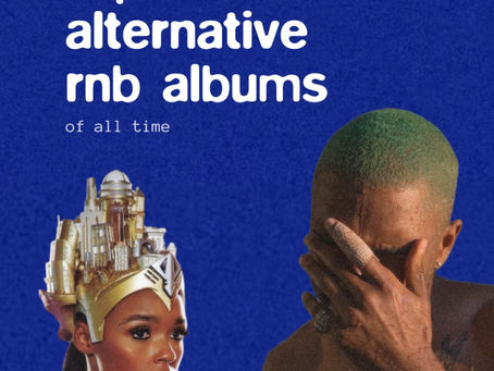 ◉ my top 15 alternative rnb albums of all time
