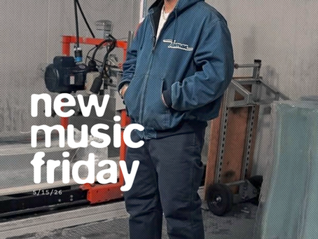 ♫ new music friday 5/16/26