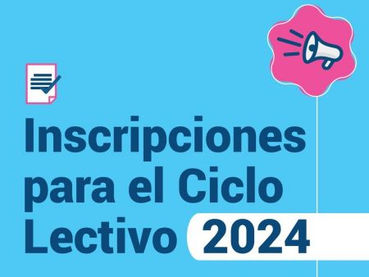 Comienzan las inscripciones para el Ciclo Lectivo 2024