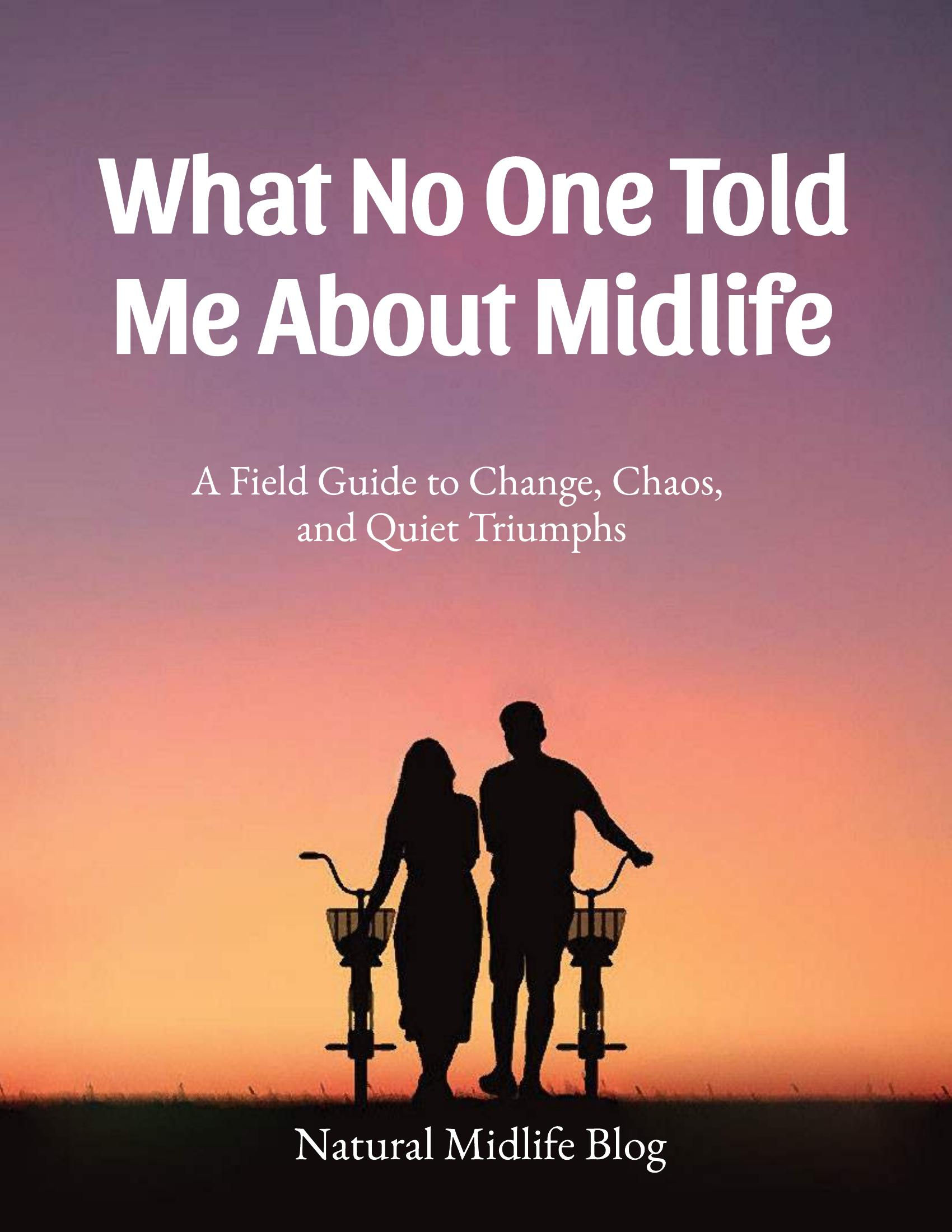 What No One Told Me About Midlife