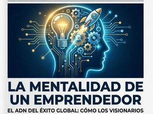 La Mentalidad de un Emprendedor