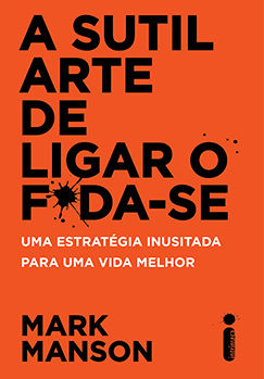 A sutil arte de ligar o foda-se