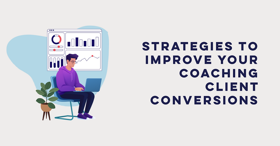 Illustration of a person analyzing data on a laptop, accompanied by the text 'Strategies to Improve Your Coaching Client Conversions,' highlighting actionable tips for life coaches to attract and convert more clients.