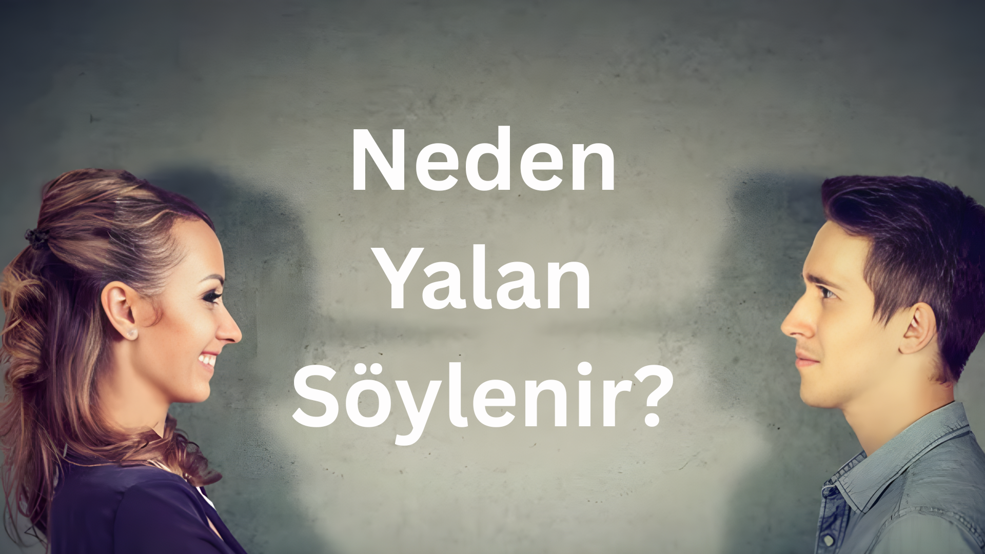 Yalanın Anatomisi: Neden ve Nasıl Yalan Söylüyoruz?