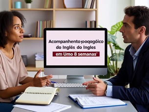 Como o acompanhamento pedagógico do Inglês em 8 Semanas funciona na prática (e acelera seus resultados)