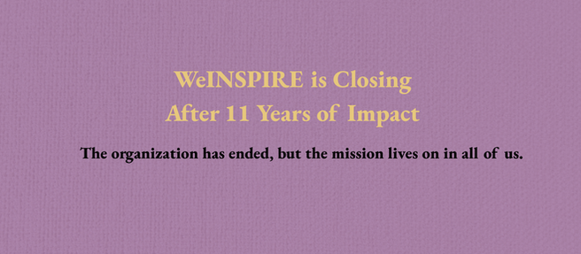 WeINSPIRE is Closing After 11 Years of Impact