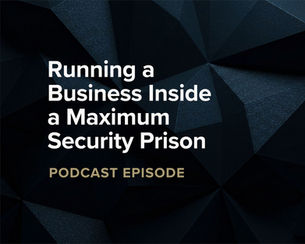 Running a Business Inside a Maximum Security Prison: Pete Ochs on The Faith Driven Entrepreneur Podcast