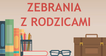 Zebranie rodziców klas IV -VIII