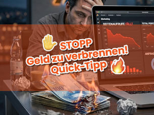 Verzweifelter Mann vor dem PC, daneben viele Hunderte-Schweizernoten, die Brennen. Darüber die Überschrift: Stopp Geld zu verbrennen! Quick-Tipp
