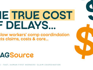 The True Cost of Delays: How Slow Workers' Comp Coordination Impacts Claims, Costs, and Care