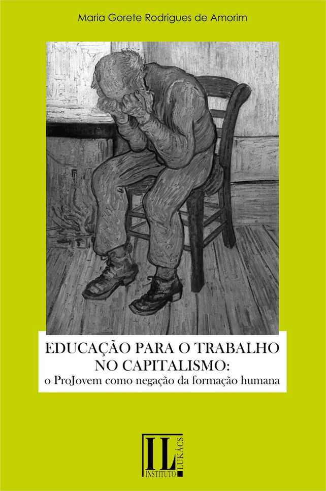 Educação para o Trabalho no Capitalismo: o Projovem como negação da formação humanada