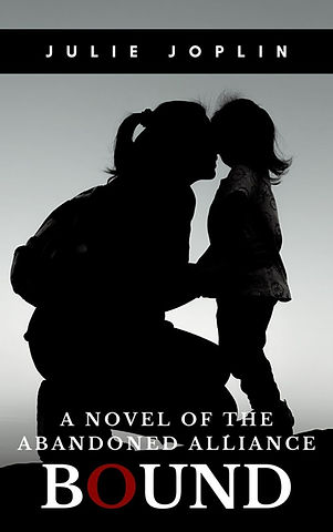 Cover for "Bound", the 2nd book in the Abandoned Alliance Series, shows a silhouette of a mother and daughter.