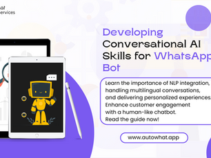 Developing Conversational AI Skills for WhatsApp Chatbots: A Guide to Enhancing Customer Engagement