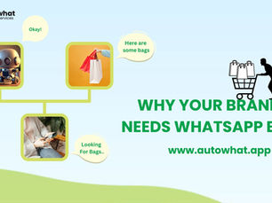 Why Your Brand Needs a WhatsApp Bot | Enhance Customer Engagement