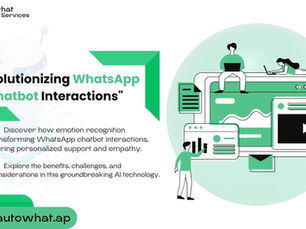 The Role of Emotion Recognition in WhatsApp Chatbot Interactions | Autowhat Chatbot Services