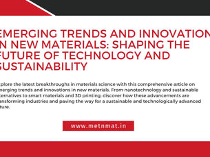 Emerging Trends and Innovations in New Materials:Shaping the Future of Technology and Sustainability