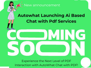 Revolutionary "AutoWhat Chatbot: AI-Powered PDF Conversations" - Launching Soon!