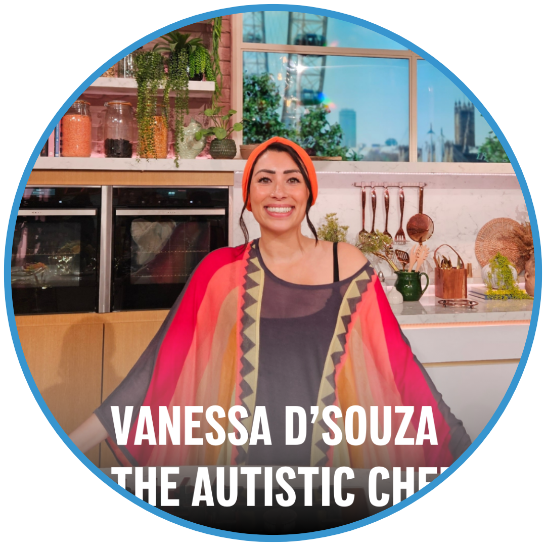 Vanessa D’Souza The Autistic Chef | Neurodiversity Week